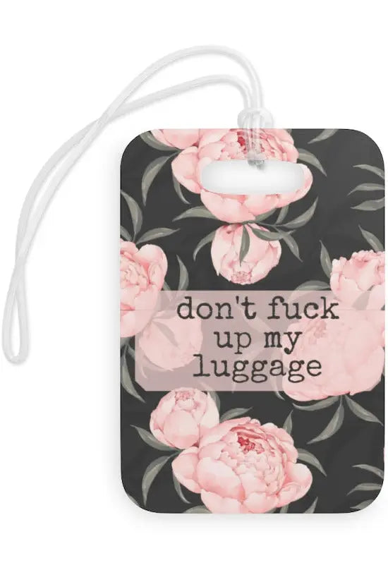 DON'T FUCK UP MY LUGGAGE  (Black Rose) Bag Tag Accessories