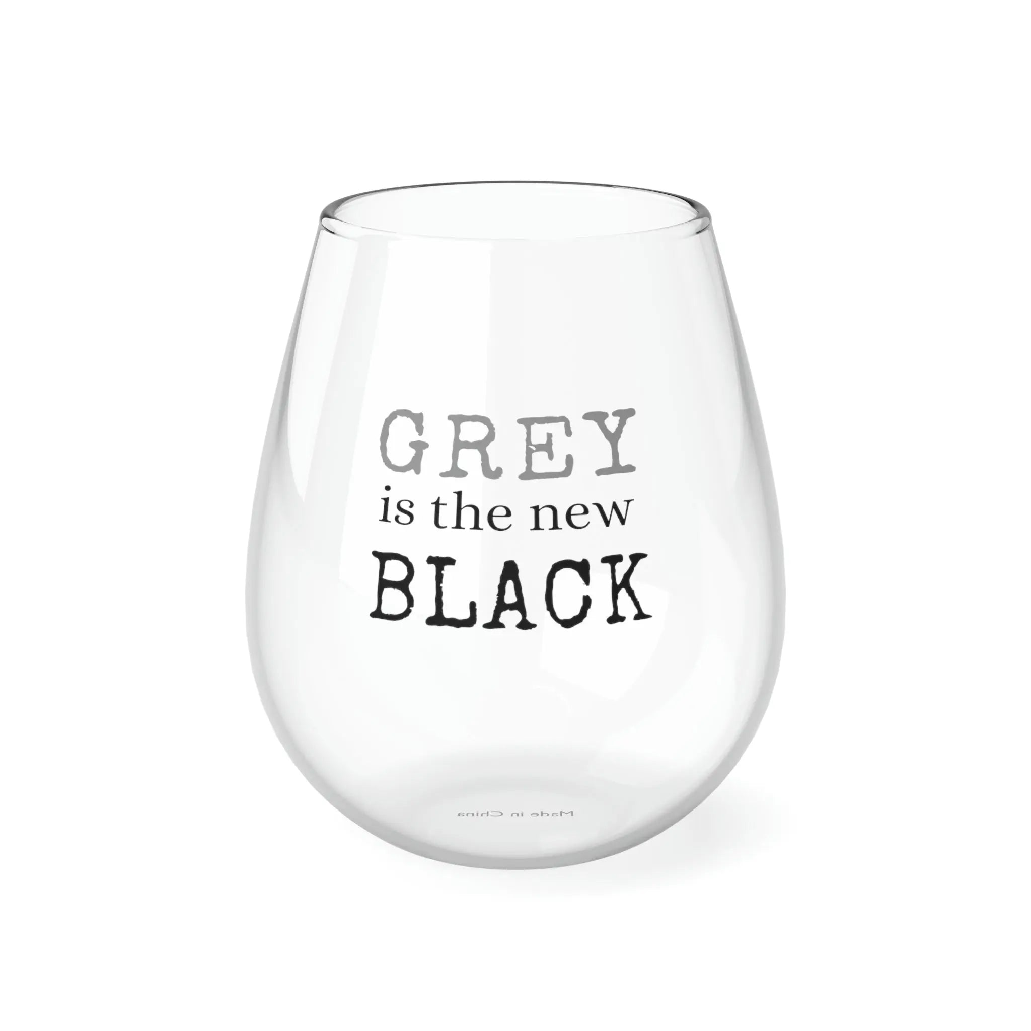 https://www.themiddleagedgroove.com/cdn/shop/files/GREY-IS-THE-NEW-BLACK-Stemless-Wine-Glass_-11.75oz-Printify-1697132753956.jpg?v=1697132754