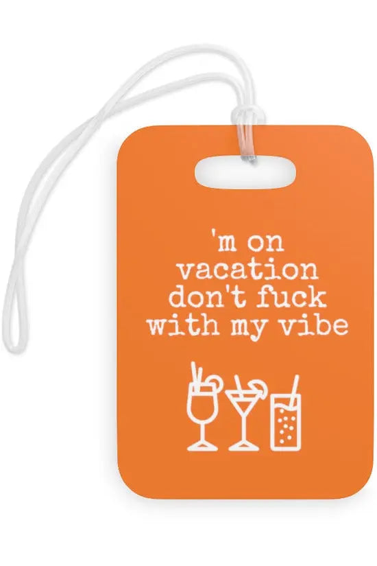 M' ON VACATION - DON'T FUCK WITH MY VIBE (Citrus) Luggage Tag Accessories