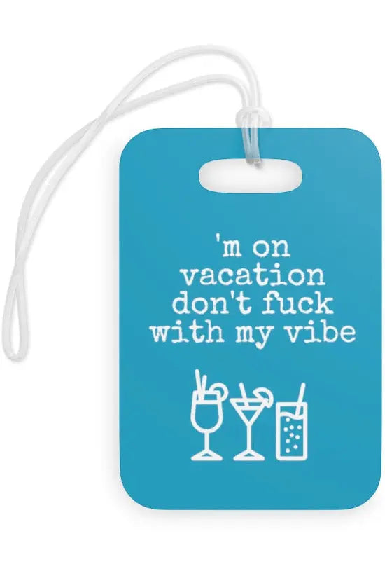 M' ON VACATION - DON'T FUCK WITH MY VIBE (Turquoise) Luggage Tag Accessories