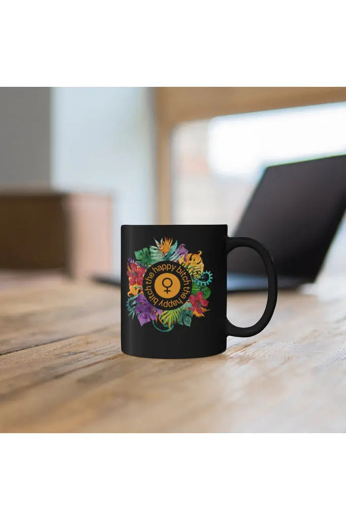 THE HAPPY BITCH (Golden) Flower Power 11oz Black Coffee Mug Mug