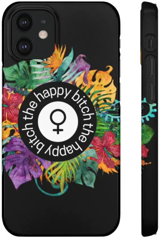 THE HAPPY BITCH (Pitch Black) Flower Power Pro-Aging Feminist Snap Phone Case