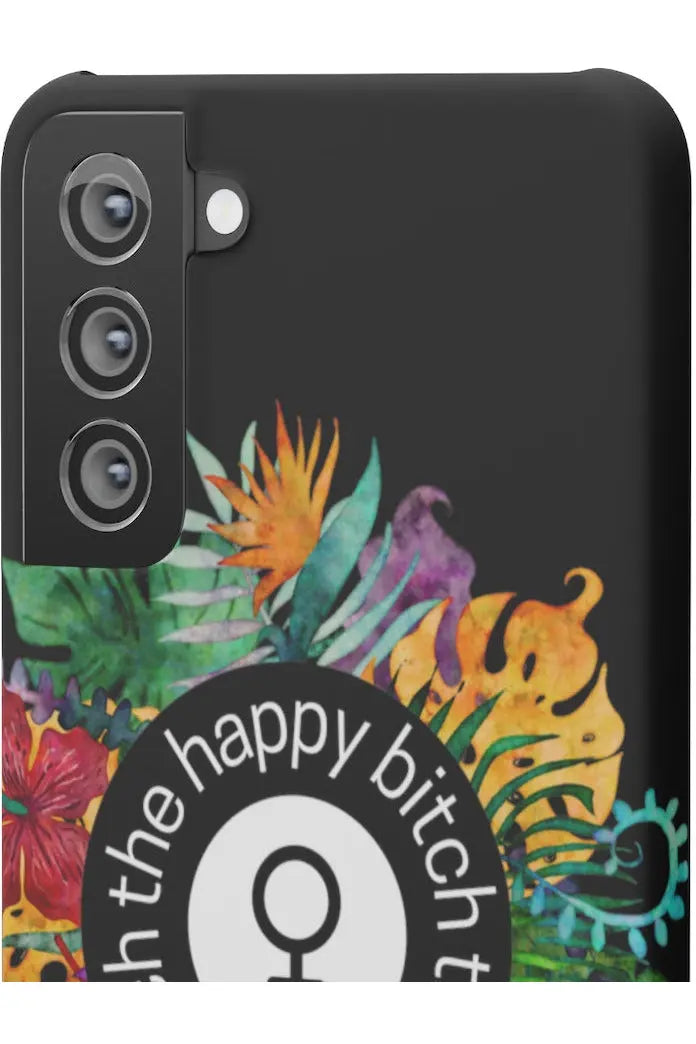 THE HAPPY BITCH (Pitch Black) Flower Power Pro-Aging Feminist Snap Phone Case